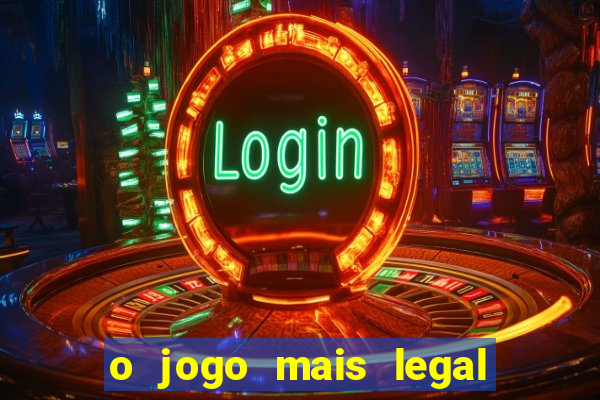 o jogo mais legal do mundo para celular